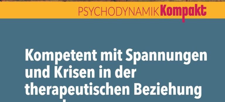 Kompetent mit Spannungen und Krisen in der therapeutischen Beziehung umgehen